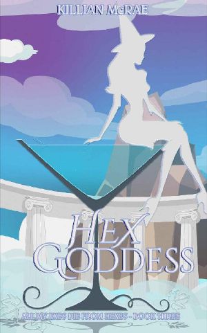 [All My Exes Die from Hexes 03] • Hex Goddess